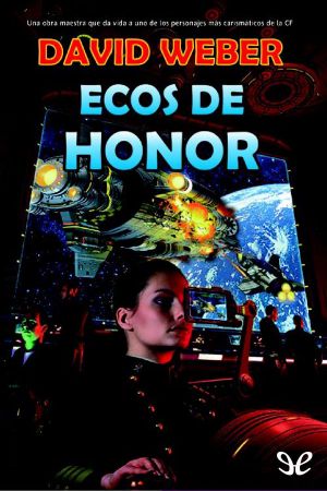 [Honor Harrington 08] • Ecos De Honor